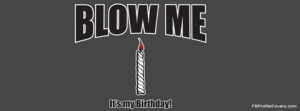 Its My Birthday Quotes For Facebook Its my birthday