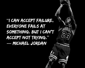 Michael Jordan Quotes I Can Accept Failure 