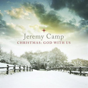 Jeremy Camp - Christmas- God With Us