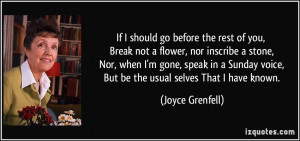 ... gone, speak in a Sunday voice, But be the usual selves That I have