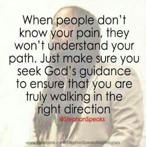 No one knows your pain like God.