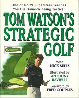 Tom Watson's Strategic Golf