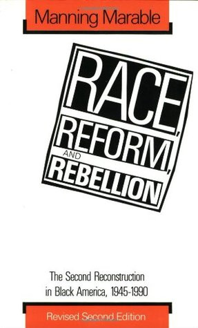 Race, Reform, and Rebellion: The Second Reconstruction in Black ...