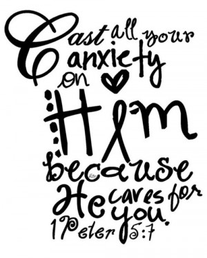 bible verse ♥ Worried? Worry causes anxiety! Give your worries to ...