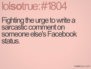 Fighting the urge to write a sarcastic comment on someone else's ...