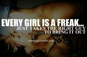 freak #sexy #girlproblems #rightguy