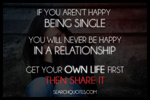 Happiness, Relationship, Being Single, Encouraging Quotes