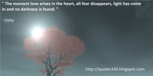 The moment love arises in the heart, all fear disappears, light has ...