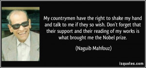 My countrymen have the right to shake my hand and talk to me if they ...