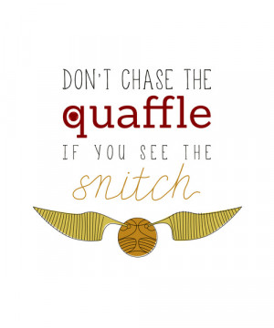 If you see the snitch (Harry Potter quote) Art Print
