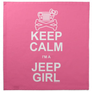 Keep Calm I'm A Jeep Girl - Jeep Wrangler YJ Cloth Napkin