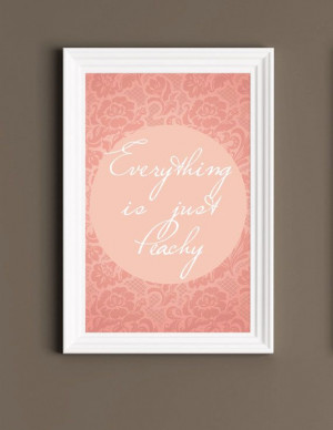 ... Peachy - Quote Art - Georgia peach, Southern quote, kitchen art poster