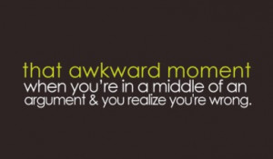 Funny Awkward Moments Quote: That awkward moment when you’re in a...