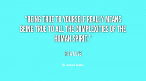 quote-Rita-Dove-being-true-to-yourself-really-means-being-11750.png