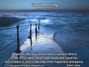 When You Feel Love and Kindness Towards Others ~ Good Day Quote