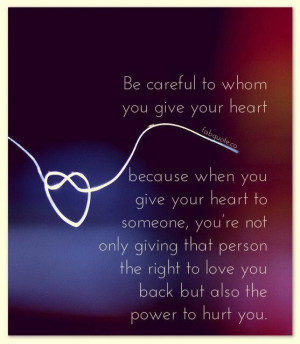 To whom you give your heart quote