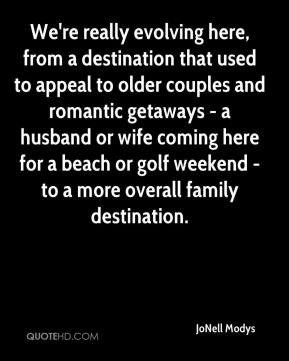 ... romantic getaways - a husband or wife coming here for a beach or golf