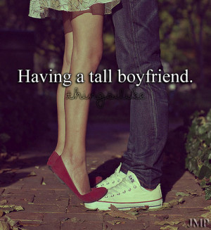 having a tall boyfriend