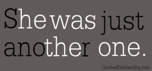 She-was-just-another-one-He-was-the-one.jpg