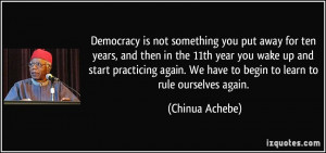 ... wake up and start practicing again. We have to begin to learn to rule