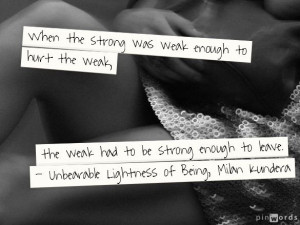 Quote from the Unbearable Lightness of Being. beabeaboo.tumblr.com.