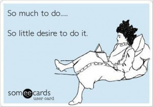 so many things to do, so little time, funny quotes