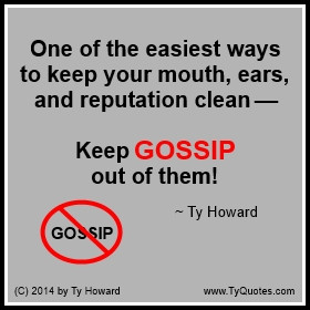 Ty Howard Quote on Gossip, Quotes on Gossip