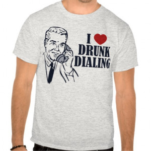 drunk dialing
