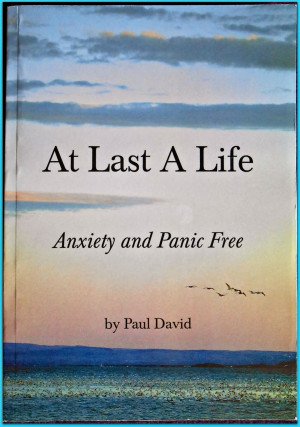 Review: At Last A Life - Anxiety and Panic Free by Paul David