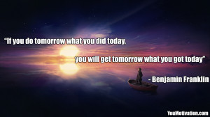 Picture-Quote-By-Benjamin-Franklin-If-you-do-tomorrow-what-you-did ...