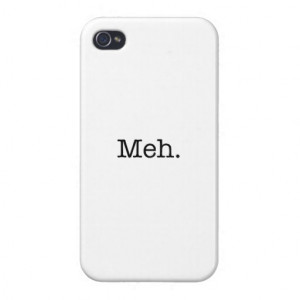 Meh Slang Quote - Cool Quotes Template Case For iPhone 4