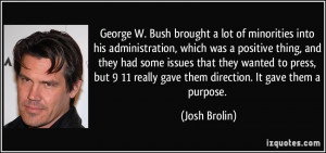 George W. Bush brought a lot of minorities into his administration ...