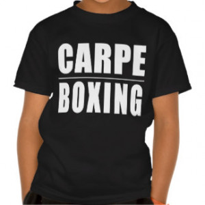Funny Boxers Quotes Jokes : Carpe Boxing Tee Shirts