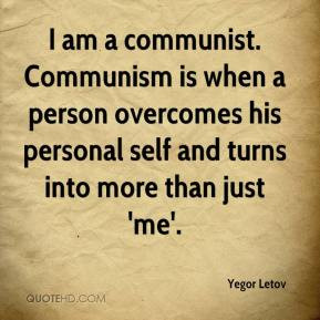 Yegor Letov - I am a communist. Communism is when a person overcomes ...