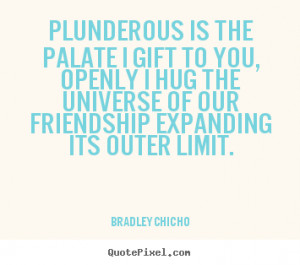 ... bradley chicho more friendship quotes success quotes life quotes