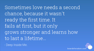 2nd Chance Love Quotes: Sometimes Love Needs A Second Chance, Because ...