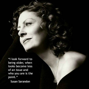 Movie Actor Quote - Susan Sarandon - Film Actor Quotes #susansarandon
