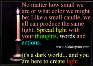 matter how small we are or what color we might be; Like a small candle ...