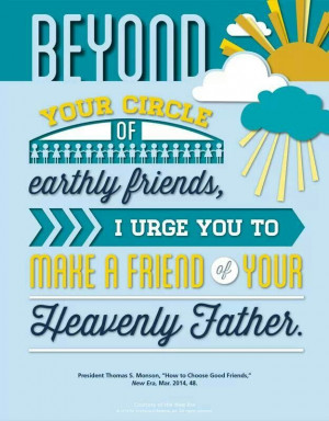 Make of friend of your Heavenly Father