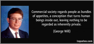 Commercial society regards people as bundles of appetites, a ...