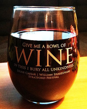 ... from a recent trip to Stratford, Ontario. #Wine #Shakespeare #Quote
