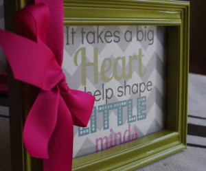 It sure does take a big heart! My kids teachers this year have been ...