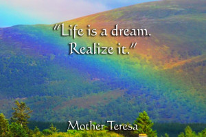Life is a dream. Realize it.