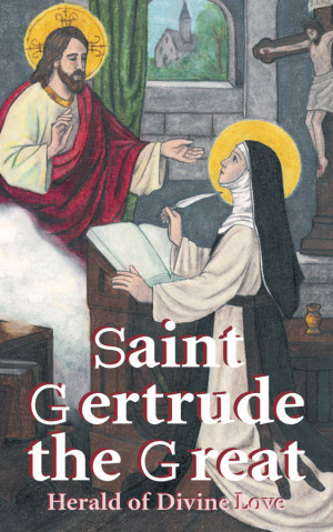 Add St. Gertrude the Great: Herald of Divine Love to your cart!