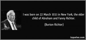 More Burton Richter Quotes