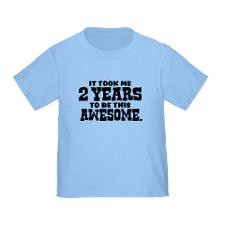 Funny Two Year Old Toddler T-Shirt for