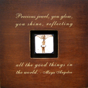 Sugarboo Photobox Collection - Precious jewel Maya Angelou Quote