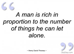 man is rich in proportion to the number henry david thoreau