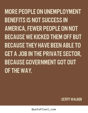 pictures sayings about success - More people on unemployment benefits ...