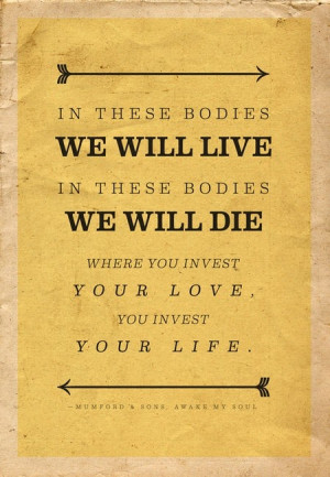 mumford & sons quote , love love love this so ...